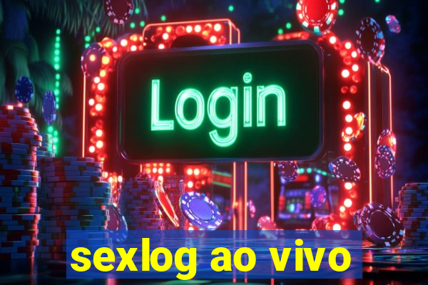 sexlog ao vivo